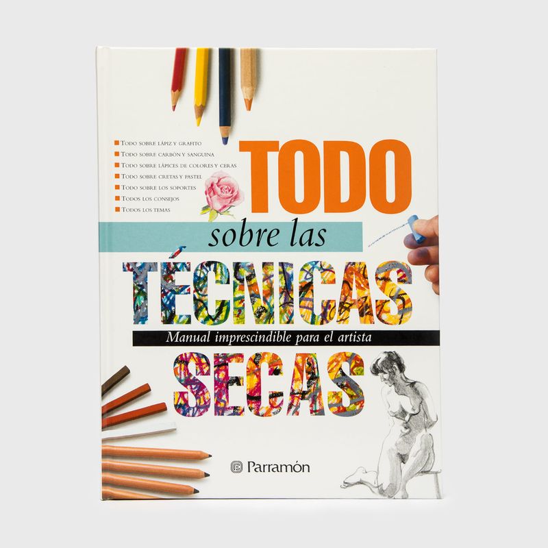 todo-sobre-las-tecnicas-secas-9788434226623