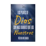 los-planes-de-dios-son-mas-grandes-que-los-nuestros-9789585341098