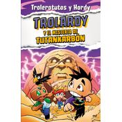Trolardy 2: Trolardy y el misterio de Tutankarbón