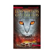 Los gatos guerreros: Los cuatro clanes 4 - Antes de la tormenta
