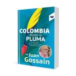 colombia-desde-la-pluma-de-juan-gossain-1-9789587579932
