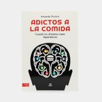 adictos-a-la-comida-cuando-los-alimentos-crean-dependencia-9788466241403
