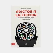 Adictos a la comida: cuando los alimentos crean dependencia