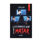 Los chicos que no pude matar