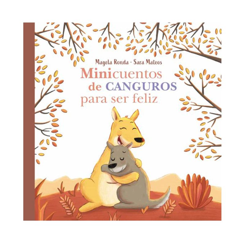 mini-cuentos-de-canguros-para-ser-feliz-9788448858407