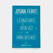 Levantarse otra vez a una hora decente
