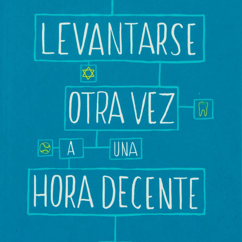 levantarse-otra-vez-a-una-hora-decente-4-9788491043973