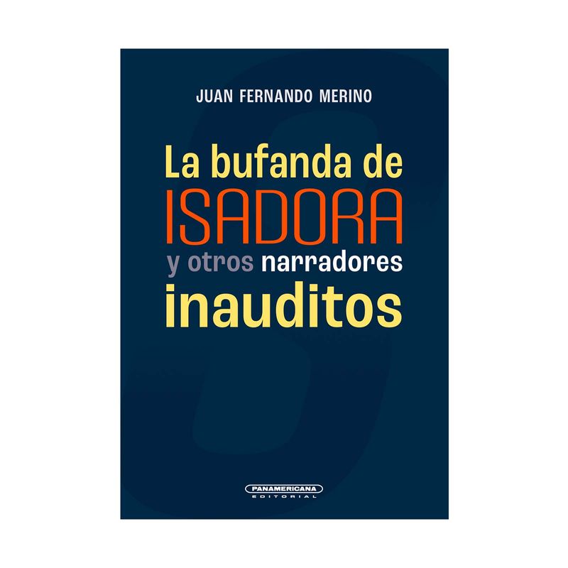 la-bufanda-de-isadora-y-otros-narradores-inauditos-9789583065149