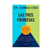 Las tres promesas: una guía para superar las crisis y descubrir la mejor versión de ti mismo