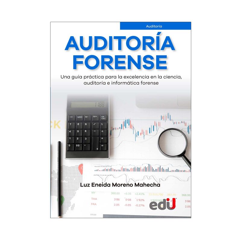 auditoria-forense-una-guia-practica-para-la-excelencia-en-la-ciencia-auditoria-e-informatica-forense-9789587923681