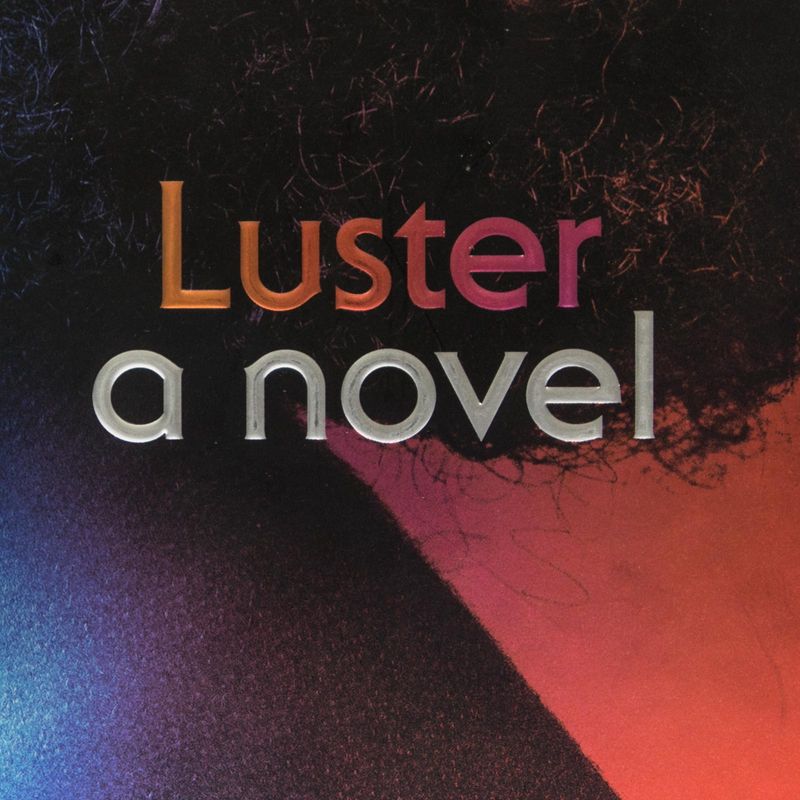luster-a-novel-4-9780374194321
