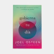 Gobierna tu día: seis claves para maximizar tu éxito y acelerar tus sueños