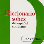 diccionario-sohez-del-espanol-cotidiano-edicion-2-4-9788476284988