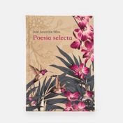 Poesía selecta de José Asunción Silva