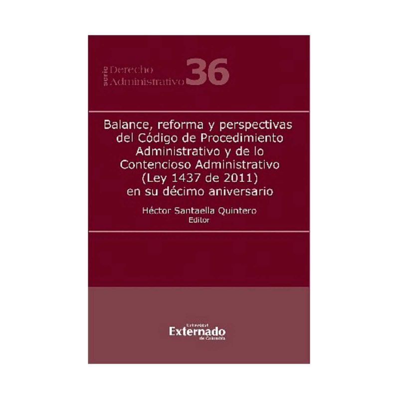 balance-reforma-y-perspectivas-del-codigo-de-procedimiento-administrativo-y-de-los-contencioso-administrativo-9789587908183