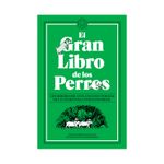 el-gran-libro-de-los-perros-los-mejores-relatos-ensayos-y-poemas-de-la-literatura-canina-universal-9788418733246