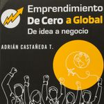 emprendimiento-de-cero-a-global-de-idea-a-negocio-4-9789583065125