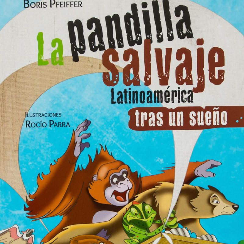 la-pandilla-salvaje-latinoamerica-tras-un-sueno-4-9789583065187