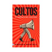 Cultos: el lenguaje del fanatismo