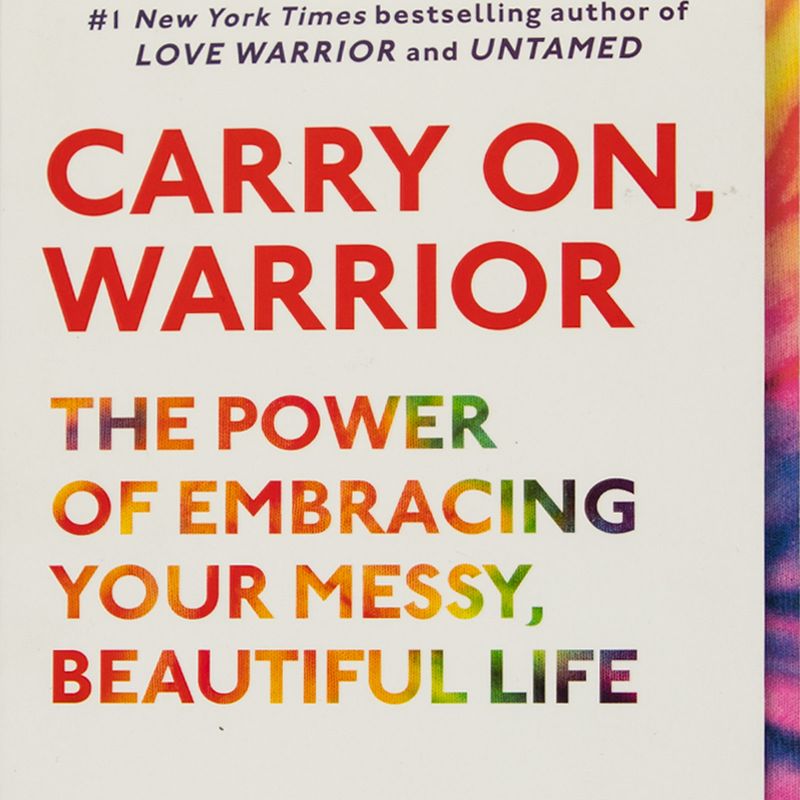 carry-on-warrior-the-power-of-embracing-your-messy-beautiful-life-4-9781451698220
