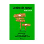 decide-de-nuevo-aproximacion-a-un-curso-de-milagros-porque-tu-prioridad-es-la-paz-9789873797422