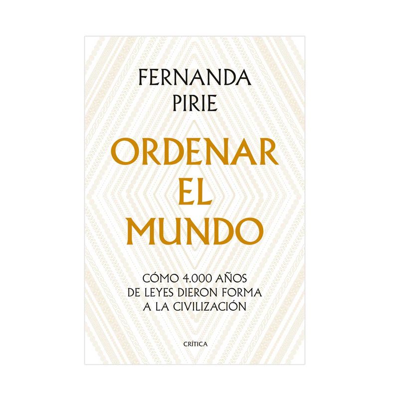ordenar-el-mundo-como-4000-anos-de-leyes-dieron-forma-a-la-civilizacion-9786280005058