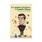 los-mundos-distopicos-de-camilo-chang-9786287520356