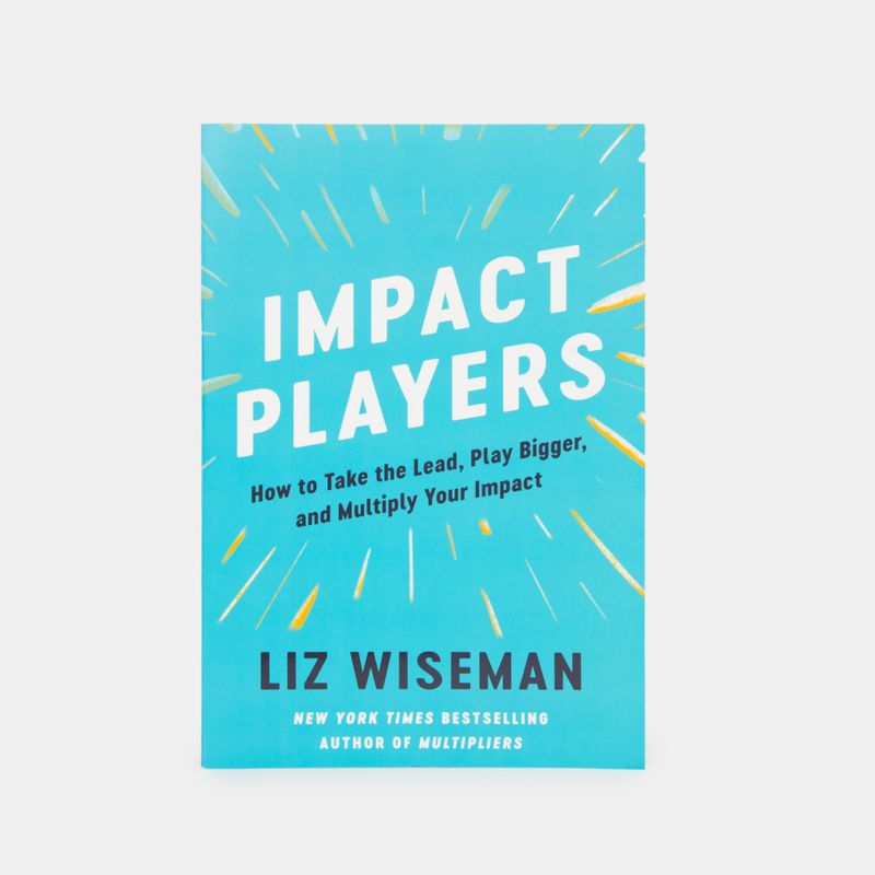 impact-players-how-to-take-the-lead-play-bigger-and-multiply-your-impact-9780063208933