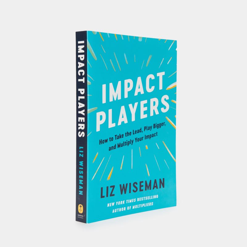 impact-players-how-to-take-the-lead-play-bigger-and-multiply-your-impact-2-9780063208933