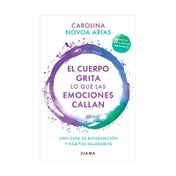 El cuerpo grita lo que las emociones callan