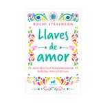 llaves-de-amor-guia-practica-para-enriquecer-nuestra-vida-espiritual-9789585266391