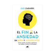 El fin de la ansiedad en niños y adolescentes