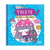 ¡Estoy tan triste! Un libro para días grises