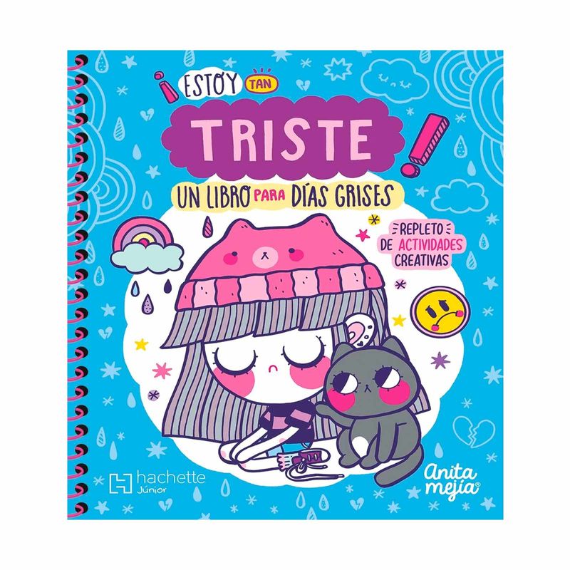 -estoy-tan-triste-un-libro-para-dias-grises-9786077446613