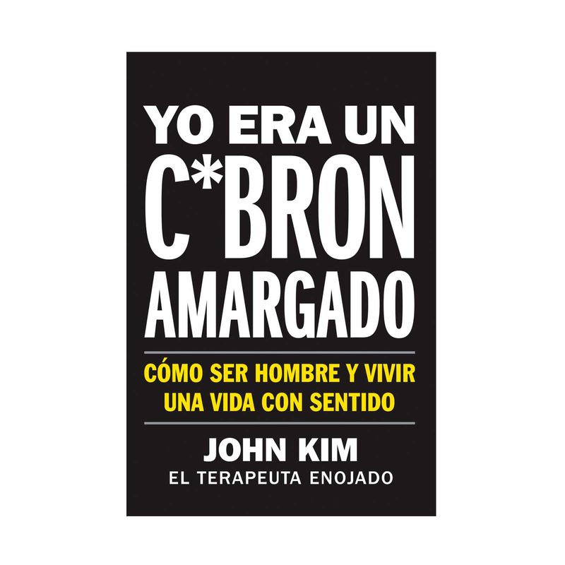 yo-era-un-cabron-amargado-9780062938404