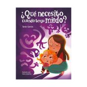 ¿Qué necesito cuando tengo miedo?