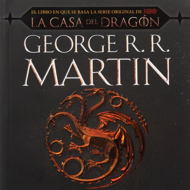 Fuego y Sangre (Canción de hielo y fuego): 300 años antes de Juego de  Tronos. (Dinastía Targaryen: La Casa del Dragón)