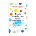 fuerte-como-la-vida-liquido-como-el-amor-el-reto-de-vivir-con-plenitud-en-un-mundo-efimero-y-cambiante-9786287565012