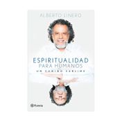 Espiritualidad para humanos: un camino sublime
