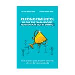 reconocimiento-lo-que-sus-trabajadores-quieren-mas-que-el-dinero-9789584938541