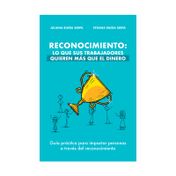 Reconocimiento: lo que sus trabajadores quieren más que el dinero