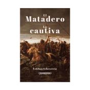 El matadero / La cautiva