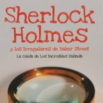 sherlock-holmes-y-los-irregulares-de-baker-street-la-caida-de-los-increibles-zalinda-4-9788418823404