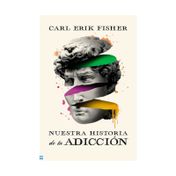 Nuestra historia de la adicción