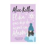 el-dia-que-dejo-de-nevar-en-alaska-9786287565791