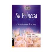 Su princesa: cartas de amor de tu rey