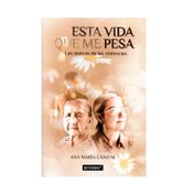 Esta vida que me pesa
