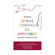 Otras formas de aprender: que funciona en educación y por que