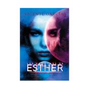 Las crónicas de Esther: las cúpulas de cristal