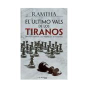 El último vals de los tiranos: una revisión de las profecías de Ramtha